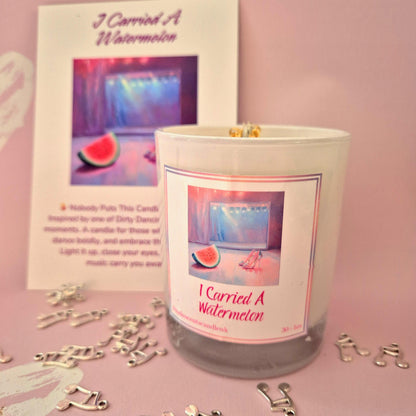 I Carried a Watermelon Dirty Dancing Inspired Movie candle